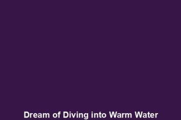 Dream of Diving into Warm Water