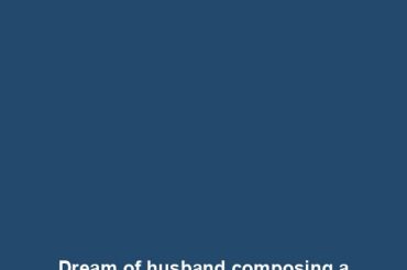 Dream of husband composing a symphony: A Musical Fantasy.