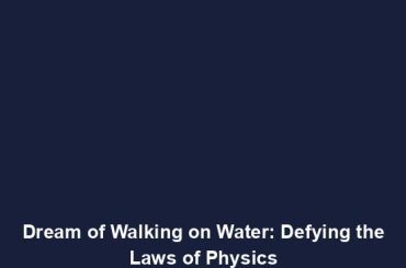 Dream of Walking on Water: Defying the Laws of Physics